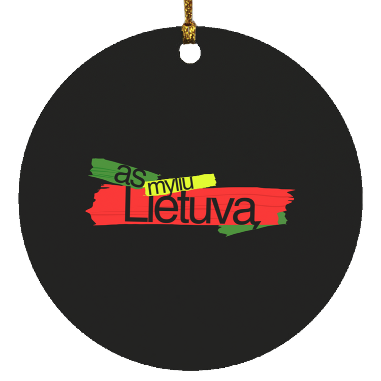 As Myliu Lietuva - MDF Circle Ornament - Lithuania Strong