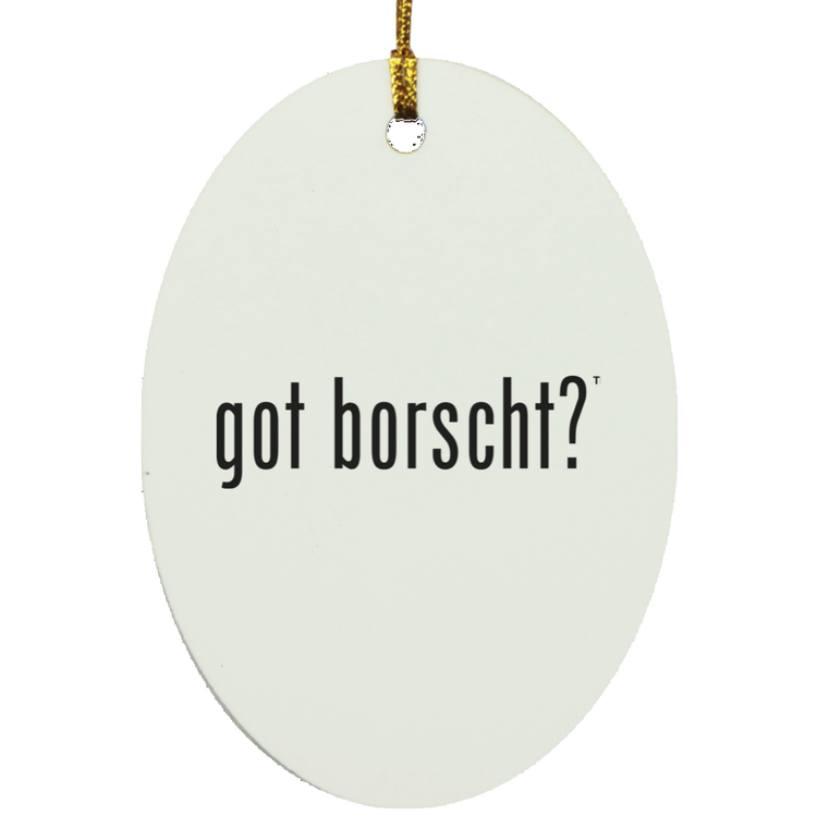 got borscht? - MDF Oval Ornament