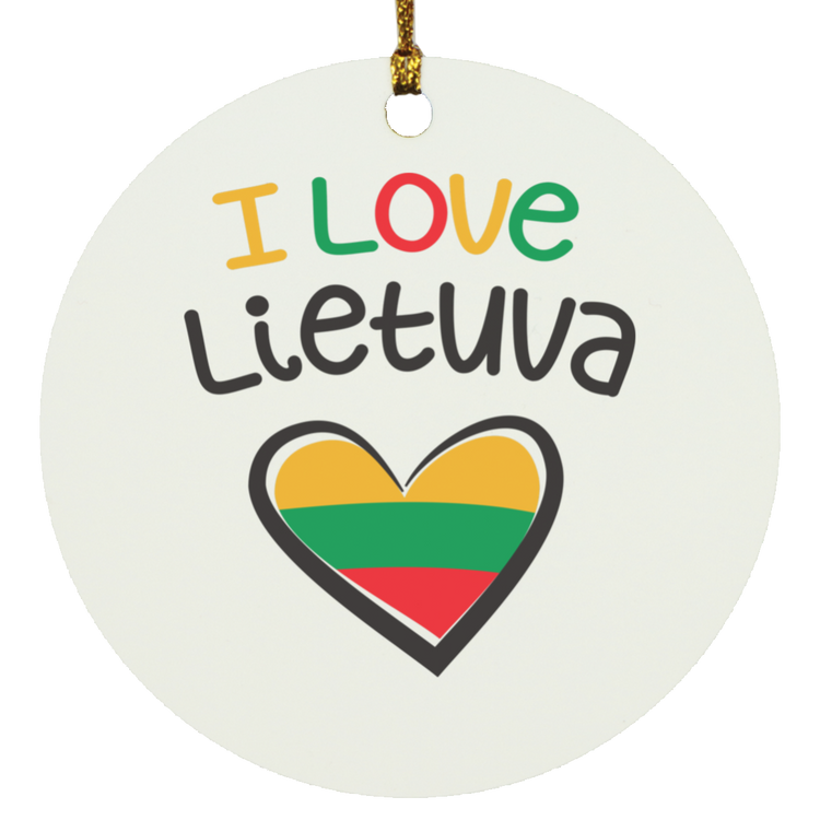 I Love Lietuva - MDF Circle Ornament - Lithuania Strong