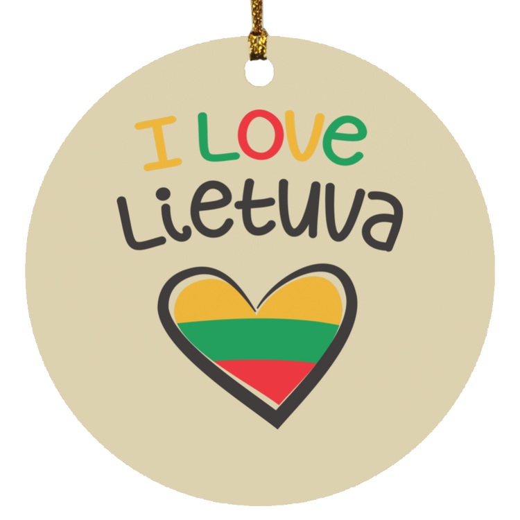 I Love Lietuva - MDF Circle Ornament - Lithuania Strong