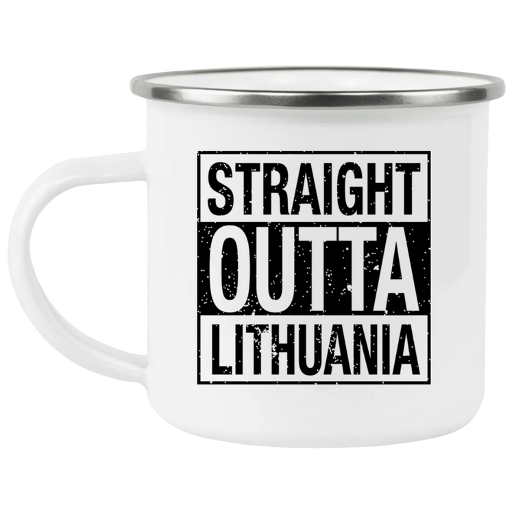 Straight Outta Lithuania - 12 oz. Enamel Camping Mug - Lithuania Strong