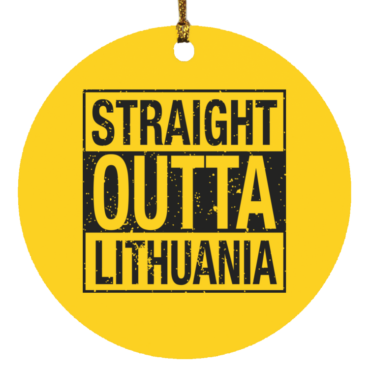Straight Outta Lithuania - MDF Circle Ornament - Lithuania Strong
