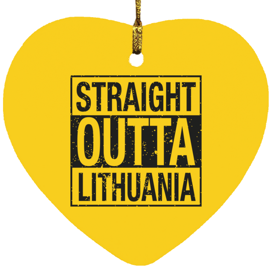 Straight Outta Lithuania - MDF Heart Ornament - Lithuania Strong