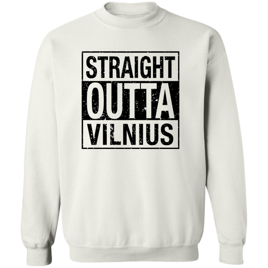 Straight Outta Vilnius - MenWomen Unisex Comfort Crewneck Pullover Sweatshirt - Lithuania Strong