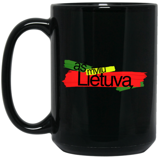 As Myliu Lietuva - 15 oz. Black Ceramic Mug - Lithuania Strong