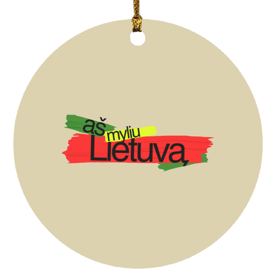 As Myliu Lietuva - MDF Circle Ornament - Lithuania Strong