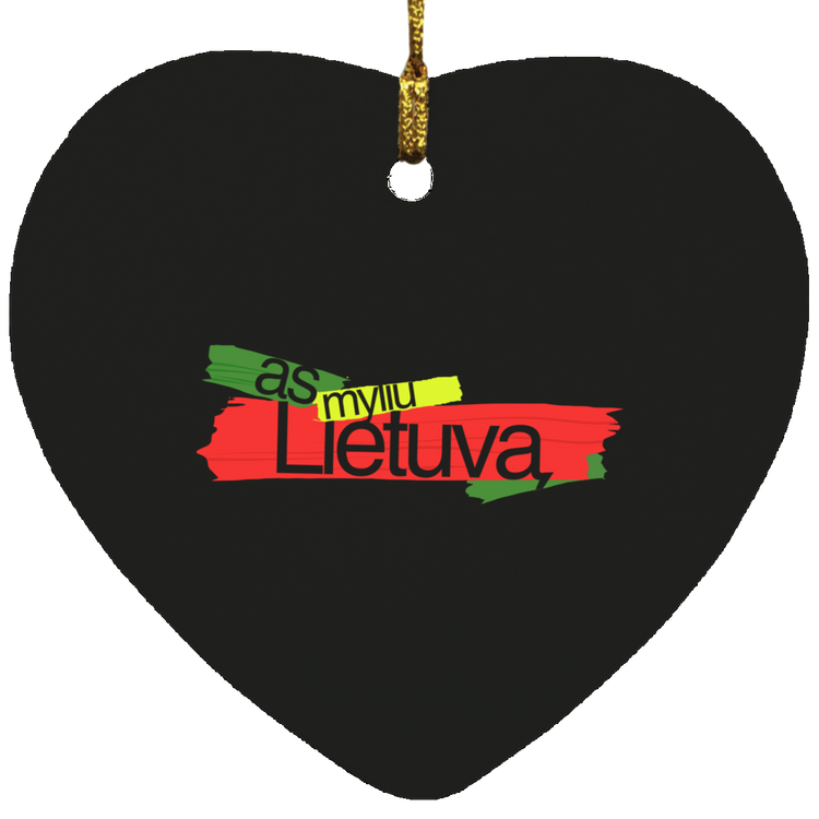 As Myliu Lietuva - MDF Heart Ornament - Lithuania Strong