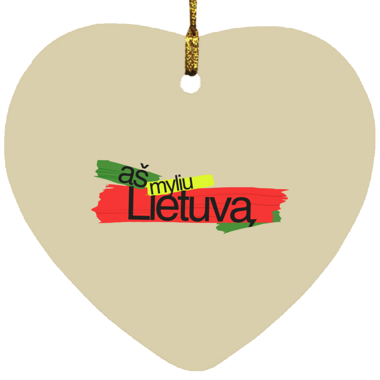 As Myliu Lietuva - MDF Heart Ornament - Lithuania Strong