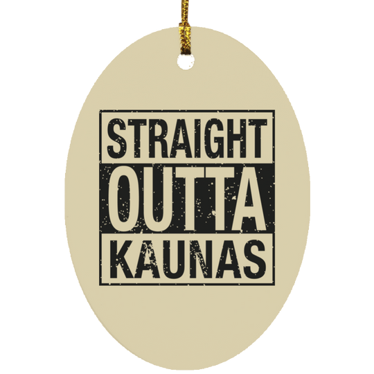 Straight Outta Kaunas - MDF Oval Ornament