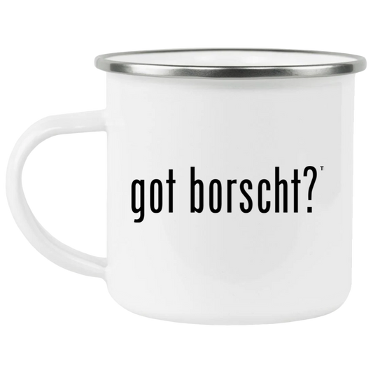 got borscht? - 12 oz. Enamel Camping Mug