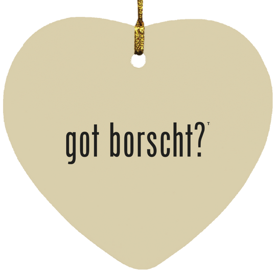 got borscht? - MDF Heart Ornament