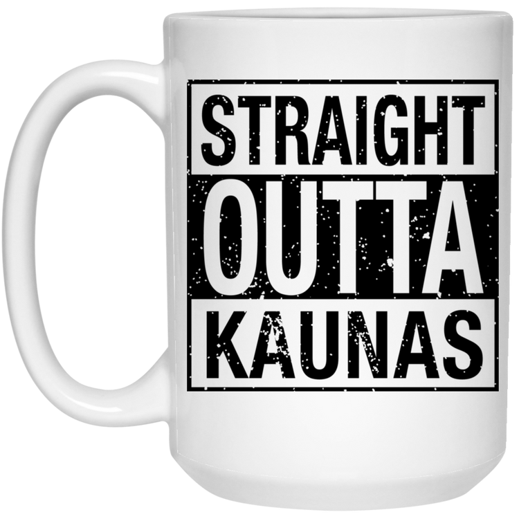 Straight Outta Kaunas - 15 oz. White Ceramic Mug