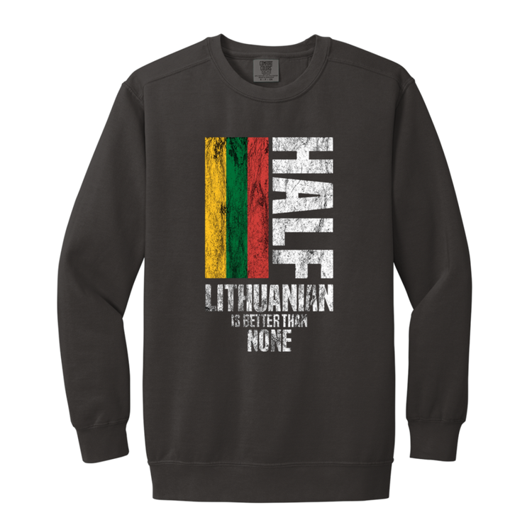 Half Lithuanian - MenWomen Unisex Soft-Washed Crewneck Sweatshirt - Lithuania Strong