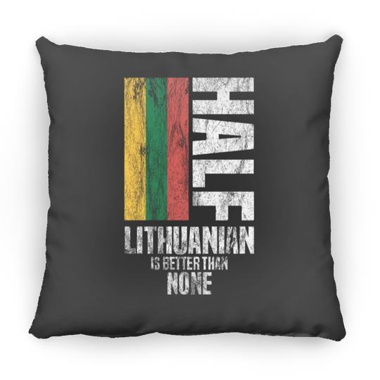 Half Lithuanian - Small Square Pillow - Lithuania Strong