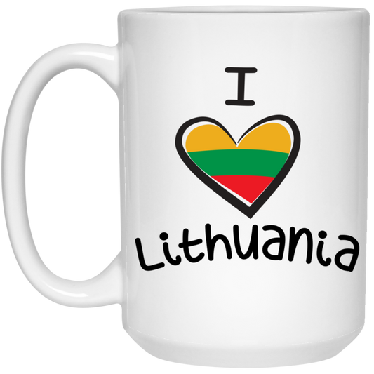 I Love Lithuania - 15 oz. White Ceramic Mug - Lithuania Strong