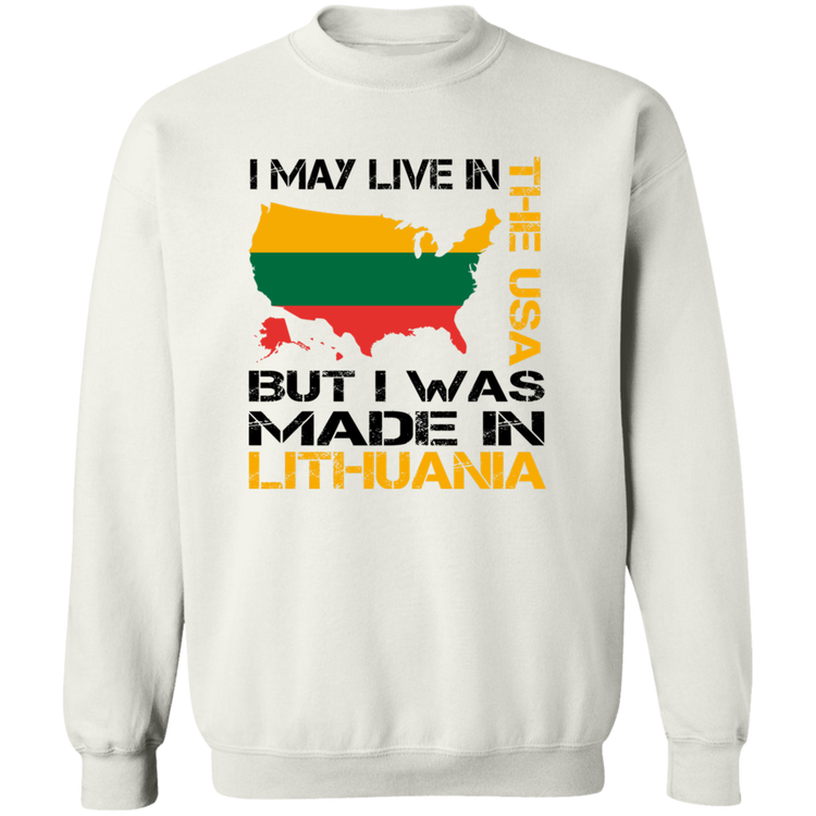 Made in Lithuania - MenWomen Unisex Comfort Crewneck Pullover Sweatshirt - Lithuania Strong