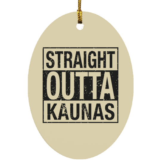 Straight Outta Kaunas - MDF Oval Ornament - Lithuania Strong