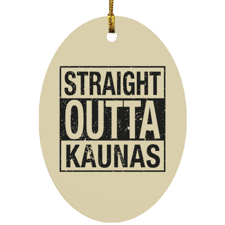 Straight Outta Kaunas - MDF Oval Ornament - Lithuania Strong