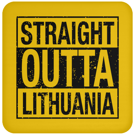 Straight Outta Lithuania - High Gloss Coaster - Lithuania Strong