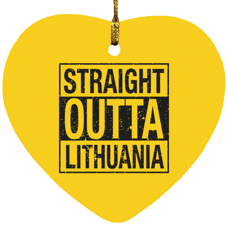 Straight Outta Lithuania - MDF Heart Ornament - Lithuania Strong