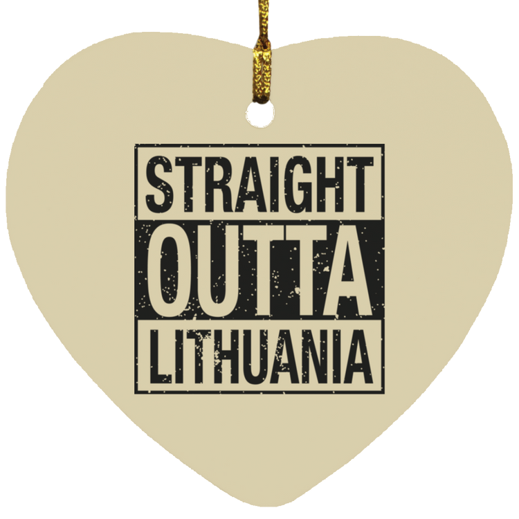 Straight Outta Lithuania - MDF Heart Ornament - Lithuania Strong