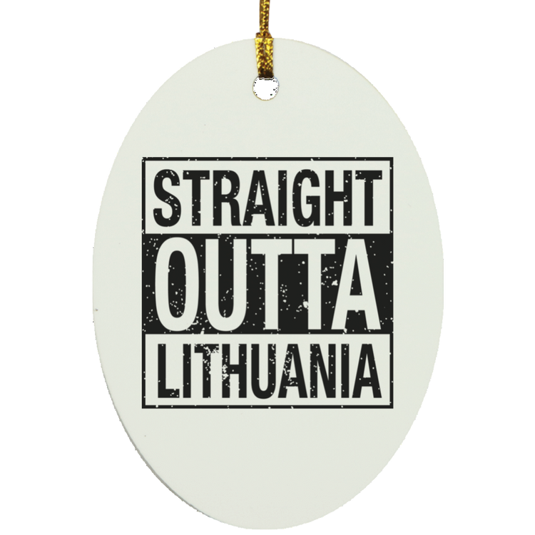 Straight Outta Lithuania - MDF Oval Ornament - Lithuania Strong