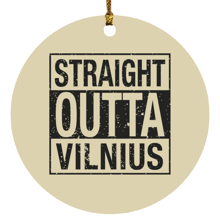 Straight Outta Vilnius - MDF Circle Ornament - Lithuania Strong